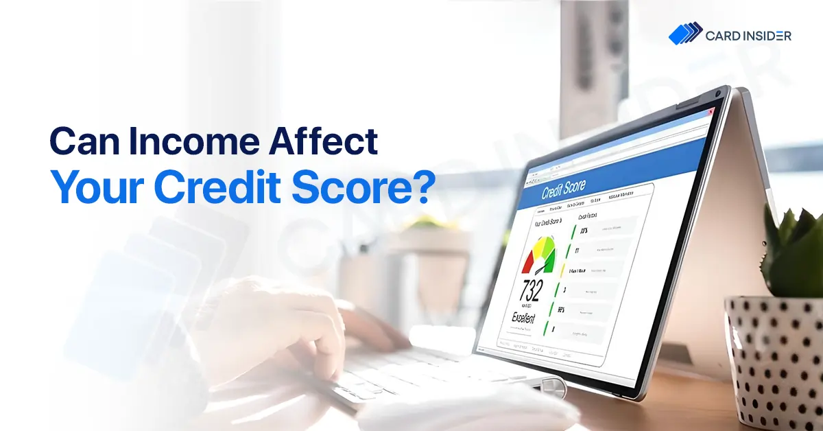Why isn’t your “Income” a part of your Credit Score?