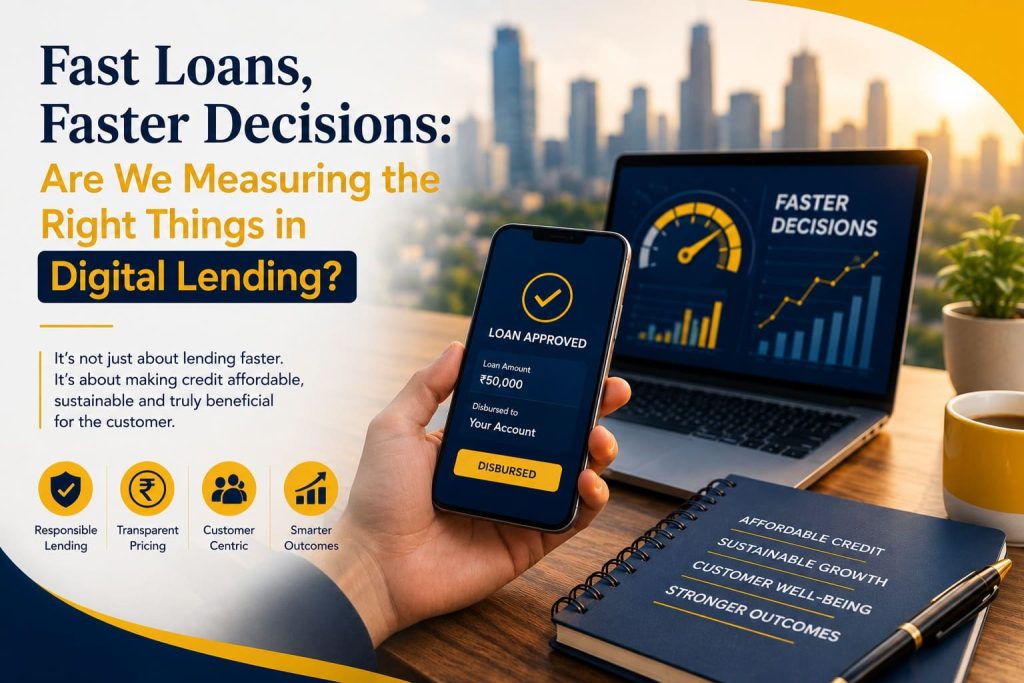 Fast Loans, Faster Decisions: Are We Measuring the Right Things in Digital Lending?