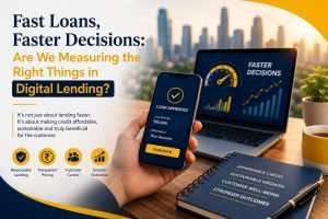 Fast Loans, Faster Decisions: Are We Measuring the Right Things in Digital Lending?